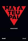 Mata teu Pai by Grace Passô