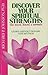 Discover Your Spiritual Strengths: Find Health, Healing, & Happiness : Learn a Revolutionary New Method