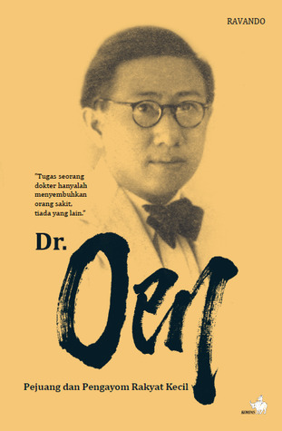 Dr. Oen: Pejuang dan Pengayom Rakyat Kecil