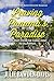 Leaving Panama's Paradise: A Journey from the Canal Zone to California (Discovered Truth Series Book 1)