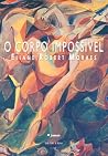 O Corpo Impossível