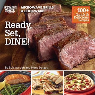 Range Mate Pro Microwave Grill “Ready, Set Dine” Cookbook (Paperback)