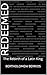 Redeemed: The Rebirth of a ...