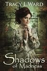 Shadows of Madness (Marshall House Mystery) Shadows of Madness (Marshall House Mystery)