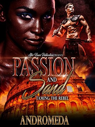 Passion and Sand; Taming the Rebel (Kindle Edition)