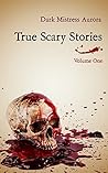 True Scary Storie...