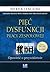 Pięć dysfunkcji pracy zespołowej