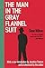 The Man in the Gray Flannel Suit by Sloan Wilson