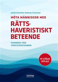 Möta människor med rättshaveristiskt beteende : handbok för yrkesverksamma