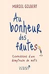 Au bonheur des fautes by Muriel Gilbert