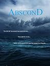 ABSCOND. (Anodyne. Quartet, #0.1) ABSCOND. (Anodyne. Quartet, #0.1)