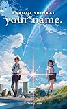 your name. by Makoto Shinkai your name. by Makoto Shinkai