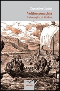 Velthuromachia. La battaglia di Velthur (Paperback)