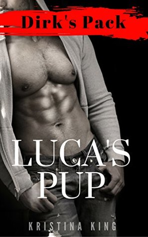 Luca's Pup (Dirk's Pack Book 6)