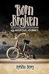 Born Broken: An A...
