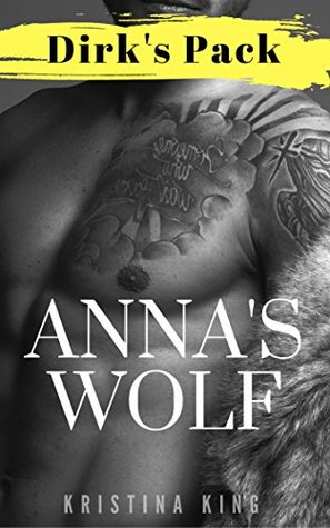 Anna's Wolf (Dirk's Pack Book 5)