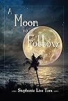 A Moon To Follow