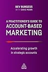 A Practitioner's Guide to Account-Based Marketing by Bev Burgess