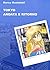 Tokyo andata e ritorno: Un viaggio avventuroso alla scoperta della capitale dei manga (Italian Edition)