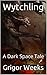 Wytchling: A Dark Space Tale