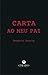 Carta ao Meu Pai