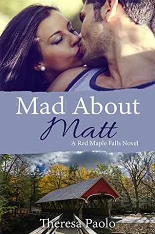 Mad About Matt (Red Maple Falls, #1)