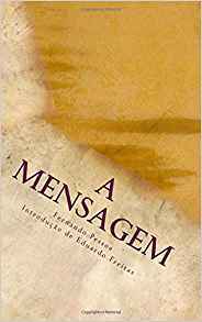 A Mensagem: Editado Por Eduardo Filipe Freitas (Portuguese Edition)
