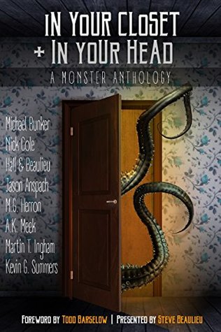 In Your Closet and In Your Head: A Monster Anthology (Kindle Edition)