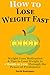 How to Lose Weight Fast: We...