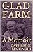 Glad Farm by Catherine Marenghi