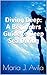 Diving Deep: A Beginners Guide to Deep Sea Diving: (Scuba, Snorkelling, Diving, Scuba Diver, Deep Sea Diving, Swimming, Scuba Diving)