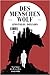 Des Menschen Wolf