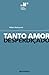 Tanto Amor Desperdiçado