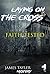 MYSTERY: Laying on the cross - FAITH TESTED ((Mystery, Suspense, Thriller, Suspense Crime Thriller) (ADDITIONAL BOOK INCLUDED ) 4)