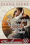 The Billionaire Shifter's Secret Baby by Diana Seere