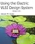 Using The Electric VLSI Design System