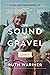 The Sound of Gravel: A Memoir