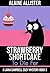 Strawberry Shortcake to Die For (Liana Campbell Cozy Mystery #2)