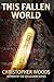 This Fallen World (This Fallen World #1.1)