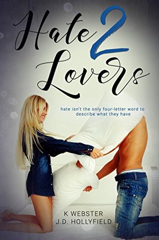 Hate 2 Lovers (2 Lovers, #2)