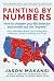 Painting By Numbers: How to...