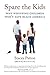 Spare the Kids: Why Whupping Children Won't Save Black America