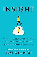 深度洞察力 克服認知偏見 喚醒自我覺察 看清內在的自己 也了解別人如何看待你by Tasha Eurich