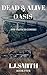 Oasis (Dead & Alive #5)