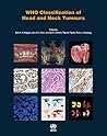 WHO Classification of Head and Neck Tumours [OP] (WHO Classification of Tumours)