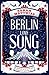 A Berlin Love Song by Sarah Matthias