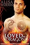 Loved by a Dragon by Alisa Woods