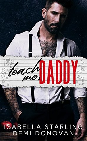 Teach Me Daddy: A Student/Teacher Romance (Kindle Edition)