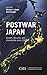 Postwar Japan: Growth, Security, and Uncertainty since 1945