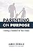 Parenting On Purpose: Creating a Standard for Your Family